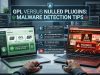 GPL Versus Nulled Plugins : Malware Detection Tips GPL Versus Nulled Plugins : Malware Detection Tips