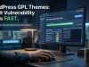 WordPress GPL Themes : Audit Vulnerability Risks Fast WordPress GPL Themes : Audit Vulnerability Risks Fast